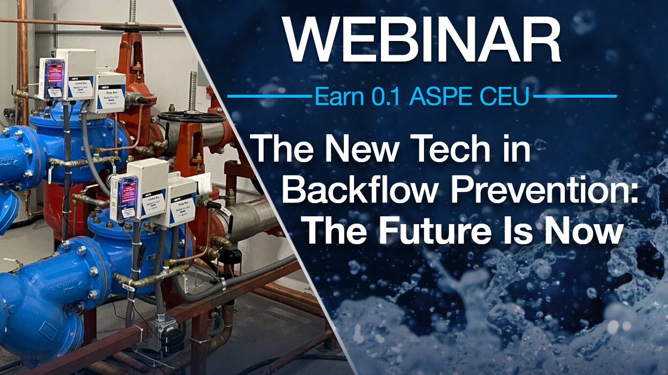 Webinar: The New Tech in  Backflow Prevention: The Future Is Now